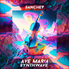 Ave Maria (Synthwave) (Original Mix) - Sanchev