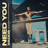 Need You - VADDS