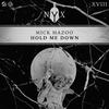 Hold Me Down (Original Mix) - Mick Mazoo