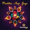 Prabhu App Jago(feat. Dayalu) - Parmatma Ki&Dayalu