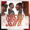 Nosso Jeito - Juliano Moreira&Anchietx&Bruno Chelles&Just Mike