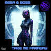 Take Me Faraway - Mesa & Boss&Joe Mesa