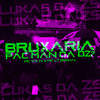 Bruxaria Pac Man da Dz7 (Explicit) - DJ LUKAS DA ZS&MC Thi JV&MC LT Original