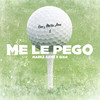 Me Le Pego - Marka Akme&Nicolas Blanco&Gian Miranda&Decime Gian