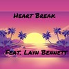 Heart Break(feat. Layn Bennett) (Explicit) - Lil' E&Layn Bennett