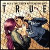 True feat. Chasing Kurt - AKA AKA&Thalstroem&Chasing Kurt