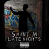 Late Nights (Explicit) - Saint M