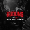 Kudung (Explicit) - Gabu&Joefes&Exray&iPhoolish