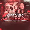 Vem Com a Tropa do Tubarão (Explicit) - Dj Freitas Oficial&VT Kebradeira&MC Panico