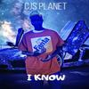 I KNOW - CJS PLANET