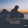 You Said (Elkins Remix) - Anders Ponsaing&Kaia Mainz