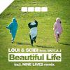 Beautiful Life (Loui Extended Mix) - Scibi&Skyla J