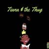 Tiana & The Thug (Explicit) - Chaco