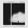 Wonderful Times (Original Mix) - Jack-O'-Lantern