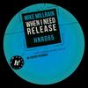 When I Need Release (Original Mix) - Mike Millrain