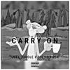 Carry On(feat. Bredd Phox) (Explicit) - Joel Jungle&Bredd Phox