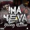 Ima 4eva (Explicit) - Young Willow