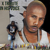 X Tribute in His Voice (Explicit) - Top Dolla