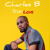 True Love - Charles B