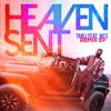 Heaven Sent (feat. Wes.) (Adriatic Remix|Explicit) - Tarli&Wes.&Adriatic