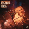 Wasted Time - Gentlemens Club&The Slopes