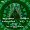 President House (Diephuis Remix) - DJ Roland Clark&Urban Soul