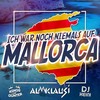 Ich war noch niemals auf Mallorca - Almklausi&Kings of Günter&DJ Heini