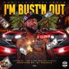 I'm Bust'N Out (Explicit) - A1 Yolaman&Tha-Realest-Bidness&Luni