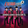 Aunque Ahora Estés Con Él - Calibre 50