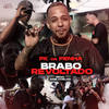 Brabo e Revoltado (Explicit) - Mc Pk da Penha