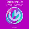 I Will Find You - Houseessence