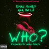 Who? (Explicit) - Emac Money