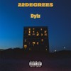 22 DEGREES (Explicit) - Dylz