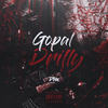 Drilly (Explicit) - Gopal&Gopal Vakani