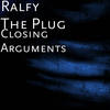 Closing Arguments (Explicit) - Ralfy the Plug