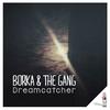 Dreamcatcher - Borka & The Gang