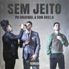 Sem Jeito - PH Original&Kon Avilla