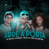 Abre a Porta (Explicit) - MC Marsha&Mc Rkosta&Dj João Da Inestan