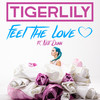 Feel The Love - Tigerlily&Nat Dunn