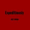 Expeditiously (Remix|Explicit) - MCY Modd&Lil Yungeen