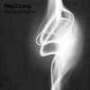 Way 2 Long(feat. Jayd Ink) (Nicolaas Remix) - Jayd Ink&Snowk