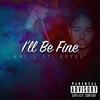 I'll Be Fine (Explicit) - Kay L&Voyce