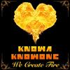 We Create Fire (Original Mix) - Dove&Knowa KnowOne