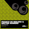 Always (Original Mix) - Franco de Mulero&Hector Romero