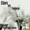 Never (Original Mix) - Elbars&Maijena