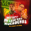 Casa das Muchachas - Mc Dingo&DJ Gege