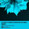 Brave (Andy Elliass & Araya Remix) - Re:Locate&Robert Nickson&Cate Kanell