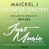 Uncharted Territory (Alternate Mix) - MaickelJ