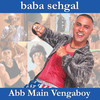 Venga Venga Vengaboy - Baba Sehgal