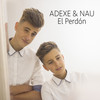 El Perdón - Adexe&Nau